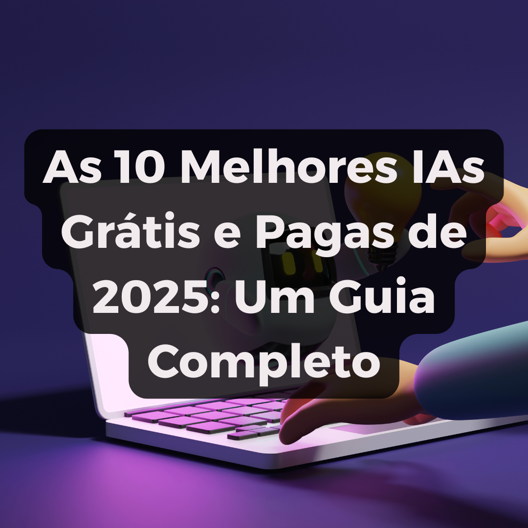melhores IAs grátis e pagas